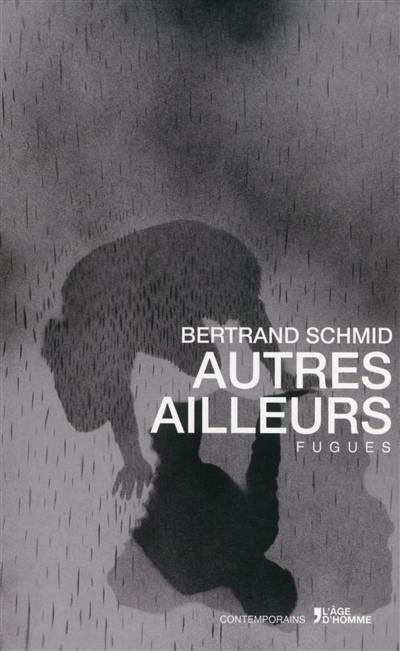 Autres ailleurs : fugues