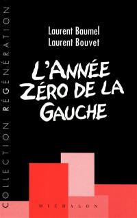 L'année zéro de la gauche : fragments d'un discours réformiste