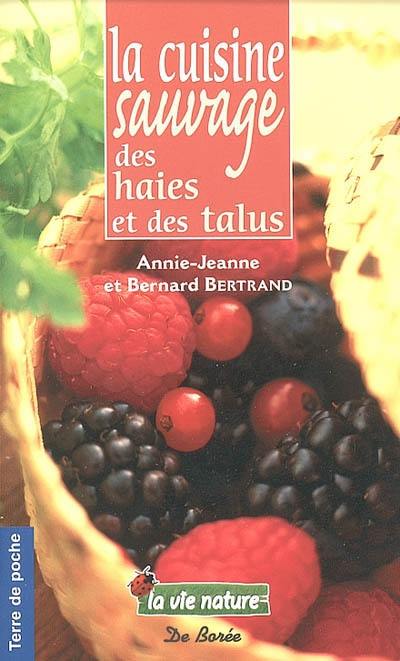 La cuisine sauvage des haies et des talus