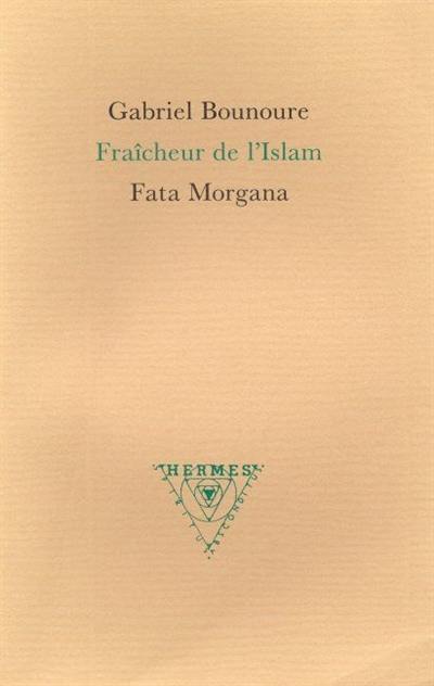 Fraîcheur de l'Islam. Miroir du Simorg