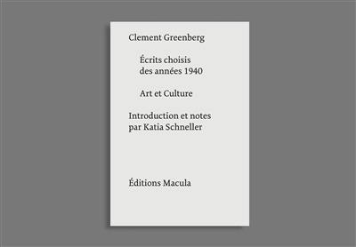 Ecrits choisis des années 1940. Art et culture : essais critiques