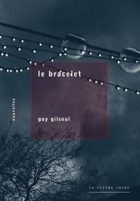 Le bracelet : et autre nouvelles