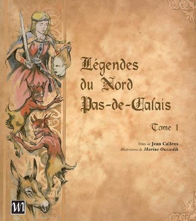 Légendes du Nord Pas-de-Calais. Vol. 1