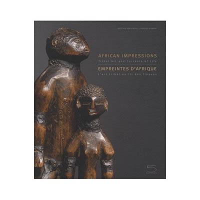 Empreintes d'Afrique : l'art tribal au fil des fleuves. African impressions