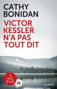 Victor Kessler n'a pas tout dit