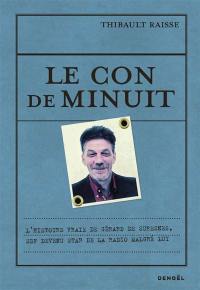 Le con de minuit : l'histoire vraie de Gérard de Suresnes, SDF devenu star de la radio malgré lui