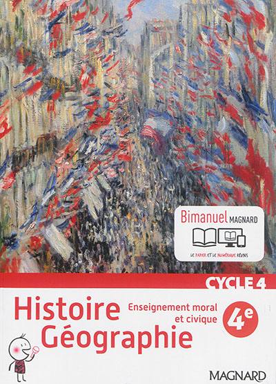 Histoire géographie, enseignement moral et civique, cycle 4, 4e : bimanuel