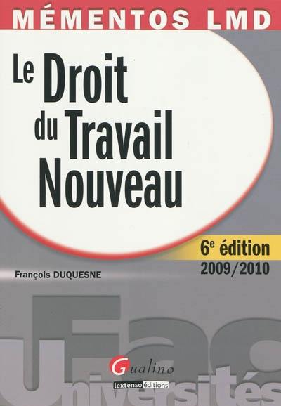 Le droit du travail nouveau : 2009-2010