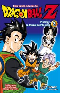 Dragon ball Z : 6e partie, le tournoi de l'au-delà. Vol. 2