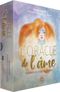 L'oracle de l'âme : rayonne de toute ta lumière