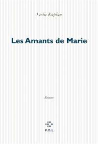 Depuis maintenant. Vol. 4. Les amants de Marie