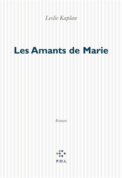 Depuis maintenant. Vol. 4. Les amants de Marie