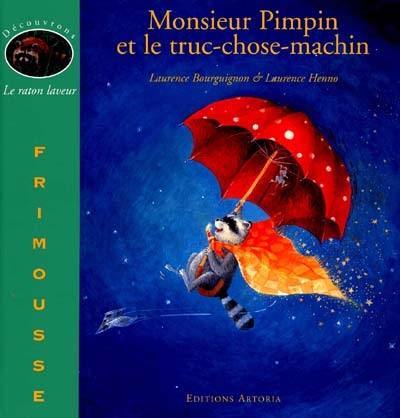 Monsieur Pimpin et le truc-chose-machin