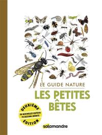 Les petites bêtes : le guide nature