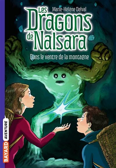 Les dragons de Nalsara. Vol. 12. Dans le ventre de la montagne