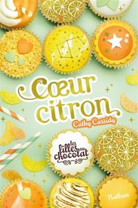 Les filles au chocolat. Vol. 10. Coeur citron