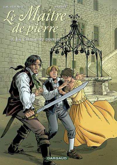 Le maître de pierre. Vol. 2. La chaise du diable Le maître de pierre. Vol. 2. La chaise du diable