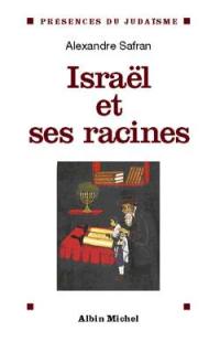 Israël et ses racines : thèmes fondamentaux de la spiritualité juive