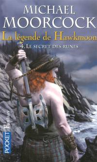 La Légende de Hawkmoon. Vol. 4. Le secret des runes