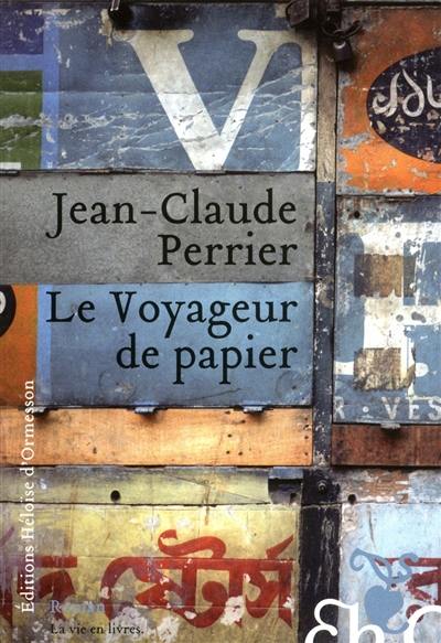 Le voyageur de papier : roman vrai