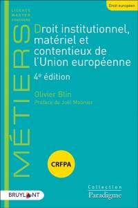 Droit institutionnel, matériel et contentieux de l'Union européenne