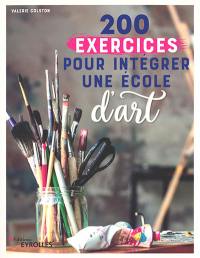 200 exercices pour intégrer une école d'art