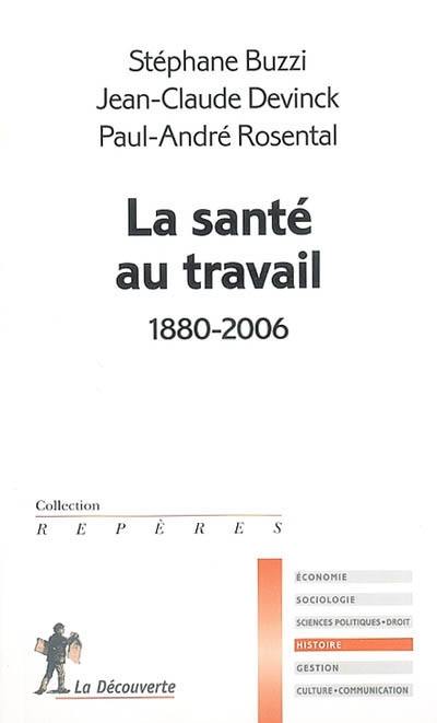 La santé au travail : 1880-2006