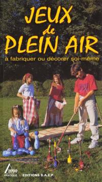 Jeux de plein air : à fabriquer ou à décorer soi-même