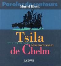 Tsila et autres contes déraisonnables de Chelm