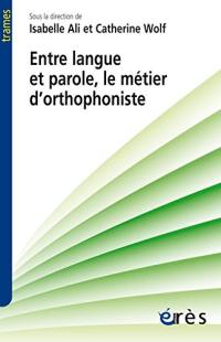 Entre langue et parole, le métier d'orthophoniste