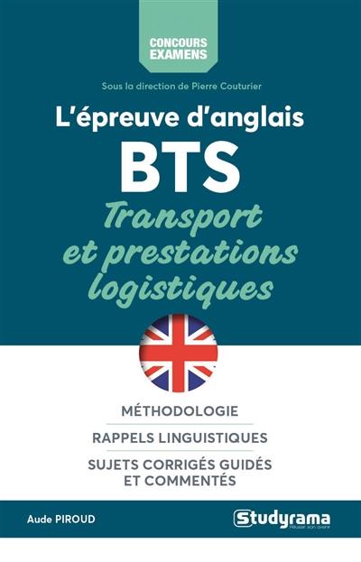 L'épreuve d'anglais : BTS transport et prestations logistiques