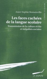 Les faces cachées de la langue scolaire : transmission de la culture écrite et inégalités sociales