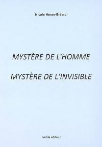 Mystère de l'homme, mystère de l'invisible