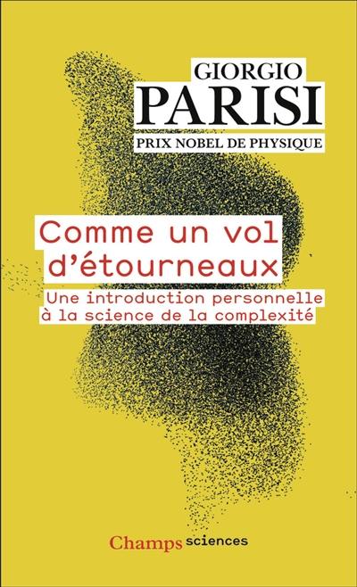 Comme un vol d'étourneaux : une introduction personnelle à la science de la complexité