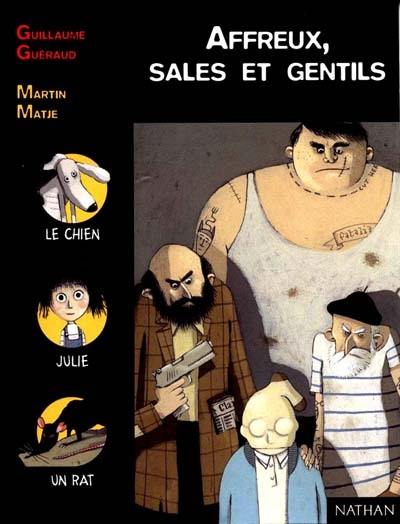 Affreux, sales et gentils