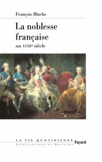 La noblesse française au XVIIIe siècle