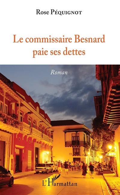 Le commissaire Besnard paie ses dettes