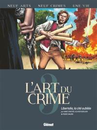 L'art du crime. Vol. 3. Libertalia, la cité oubliée