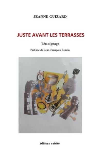 Juste avant les terrasses : témoignage