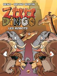 Zoo dingo. Les robots