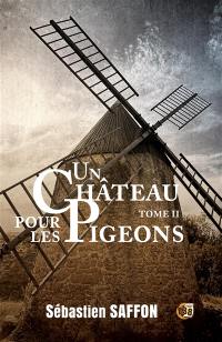 La Combe. Vol. 2. Un château pour les pigeons