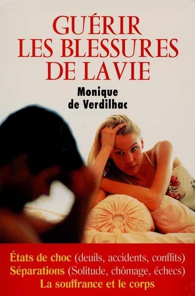 Guérir les blessures de la vie