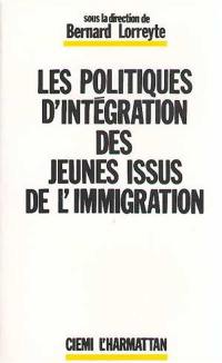 Les Politiques d'intégration des jeunes issus de l'immigration : situation française et comparaison européenne, actes