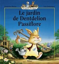 La famille Passiflore. Le jardin de Dentdelion Passiflore