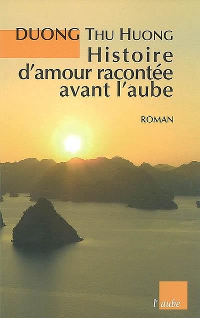 Histoire d'amour racontée avant l'aube