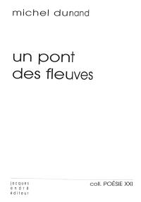 Un pont des fleuves