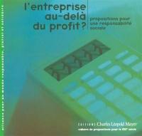 L'entreprise au-delà du profit : propositions pour une responsabilité sociale