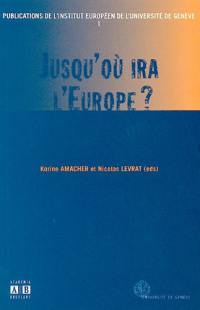 Jusqu'où ira l'Europe ?