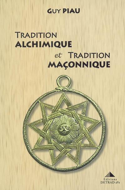 Tradition alchimique et tradition maçonnique