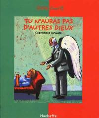 Décalogue. Vol. 1. Tu n'auras pas d'autres dieux